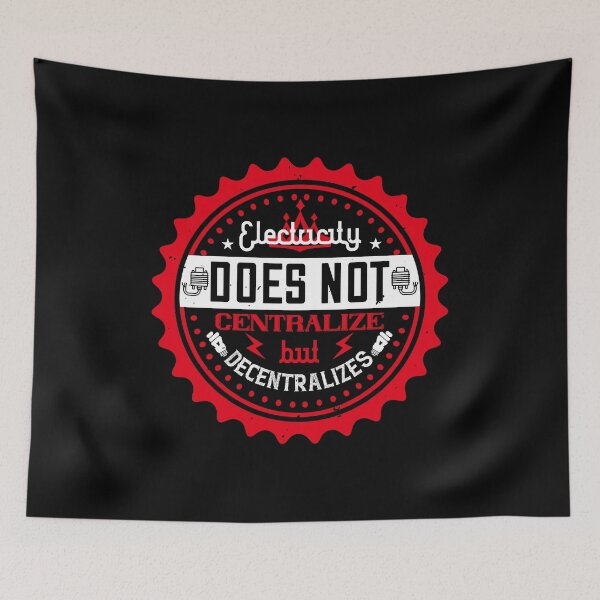 Item preview, Electricity Does Not Centralize, But Decentralize designed and sold by GoodVibeDesign.