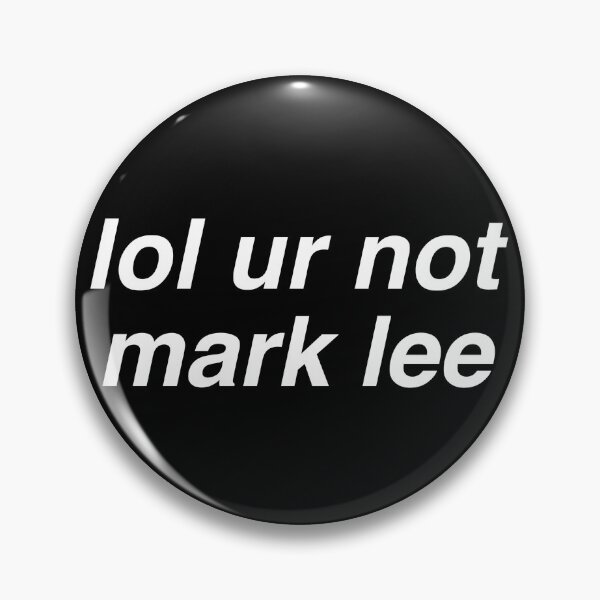 Item preview, lol ur not mark lee designed and sold by milkiweidesigns.