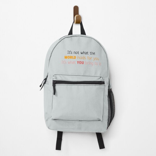 Item preview, It's not what the world holds for you It's what you bring to it designed and sold by NOARA STUDIO.