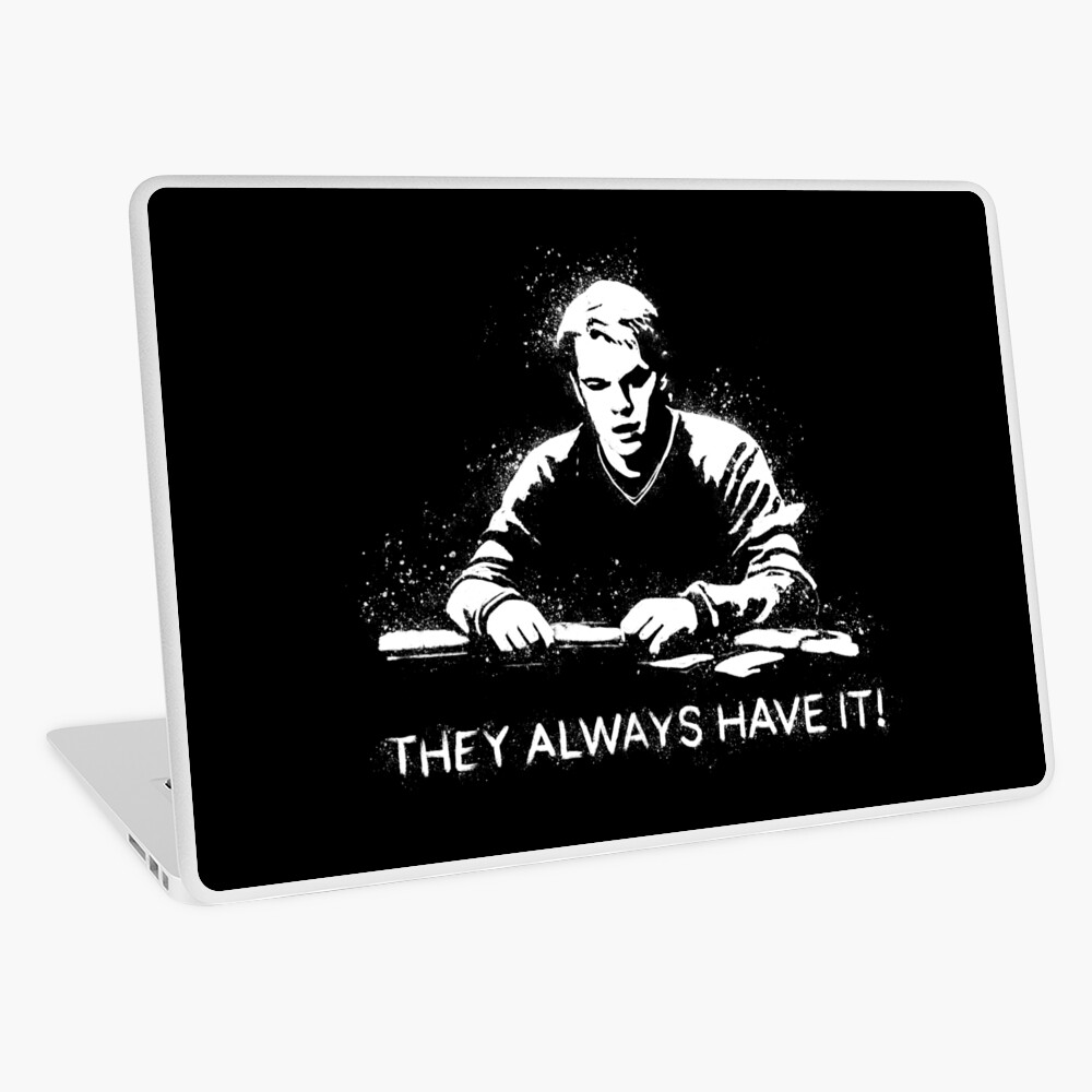 They Always Have It Poker Laptop Skin