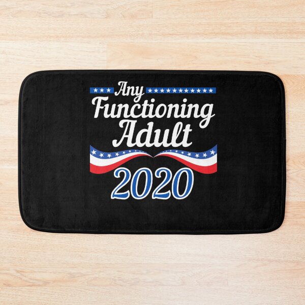 Item preview, Any Functioning Adult 2020 Funny Design  designed and sold by Michelle  Brewster.