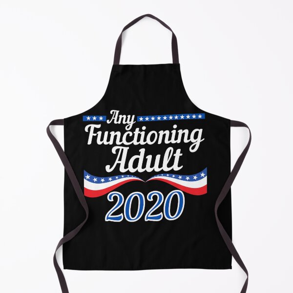Item preview, Any Functioning Adult 2020 Funny Design designed and sold by Michelle Brewster.