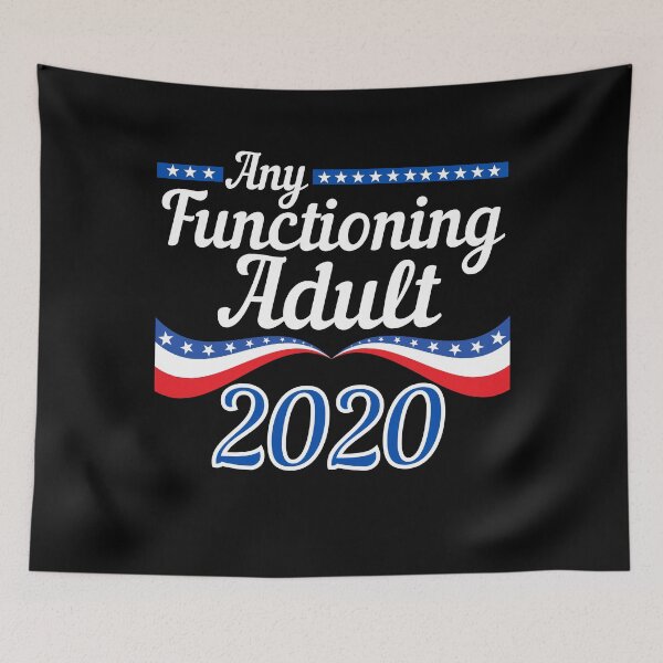 Item preview, Any Functioning Adult 2020 Funny Design  designed and sold by Michelle  Brewster.