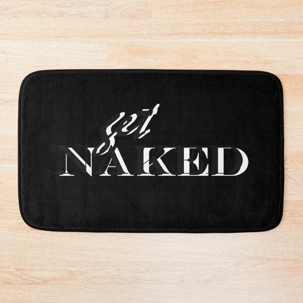 Item preview, Get Naked black and white Text designed and sold by NelBo.