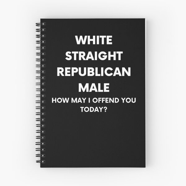 Item preview, Straight. White. Republican. Male. How May I Offend You Today? designed and sold by BigBoyShop.