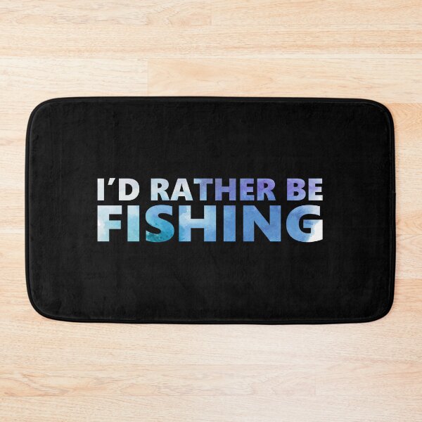 Item preview, I'd rather be fishing, gift for fishing lovers designed and sold by Space Art.