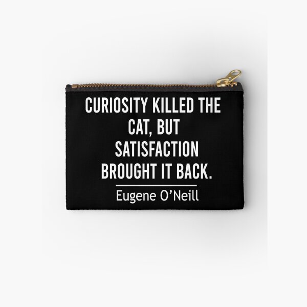 Item preview, curiosity killed the cat, but satisfaction brought it back designed and sold by Ilyas912.