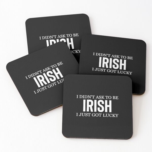 Item preview, I didn't ask to be Irish i just got lucky designed and sold by OldiesGoldies.