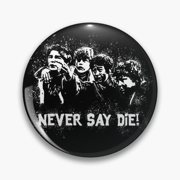 Item preview, Goonies Never Say Die designed and sold by Social-T.