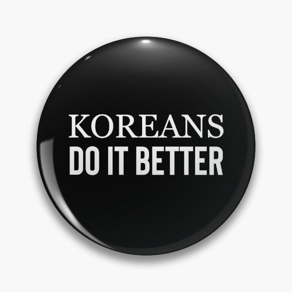 Item preview, Koreans do it better designed and sold by OldiesGoldies.