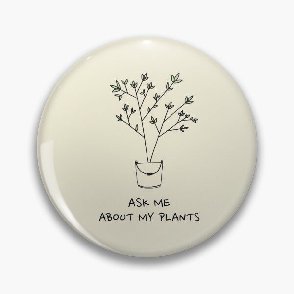 Item preview, Ask Me About My Plants designed and sold by kindxinn.