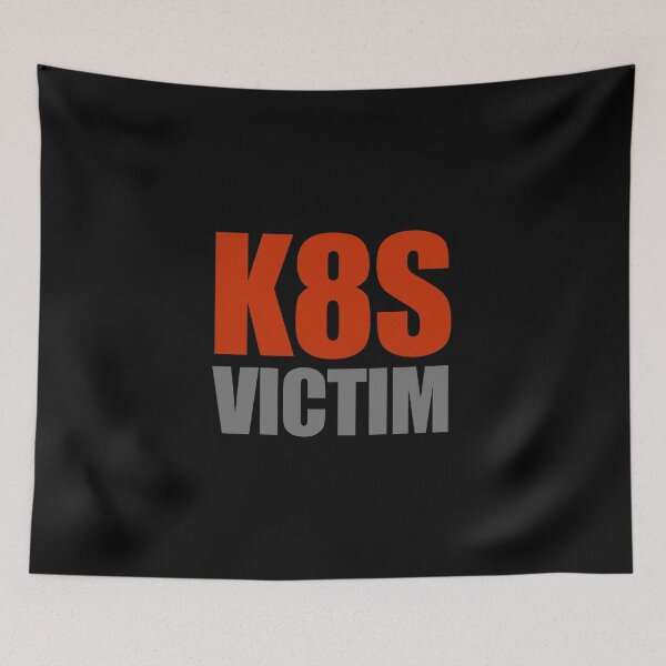 Item preview, K8S Victim designed and sold by unixorn.