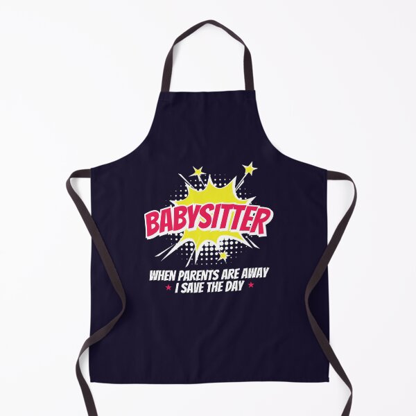 Item preview, Babysitter When Parents Are Away I Save The Day designed and sold by jaygo.