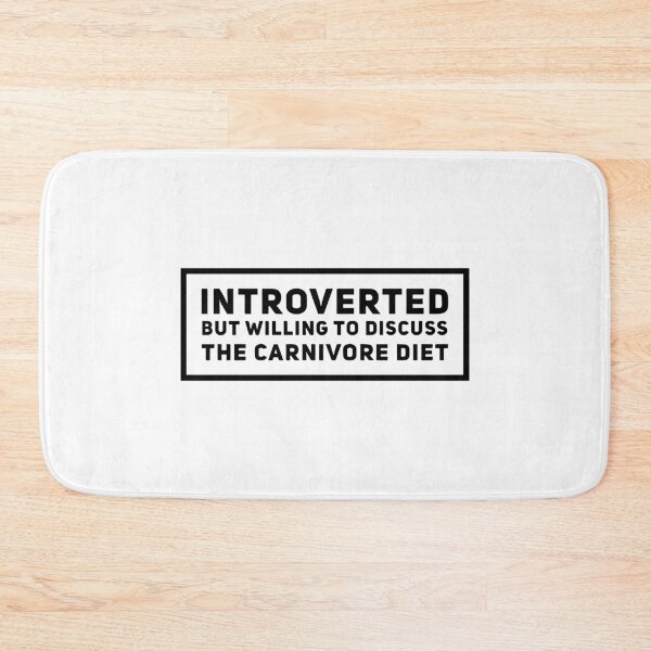 Item preview, Introverted but Willing to Discuss the Carnivore Diet designed and sold by HalpinDesign.