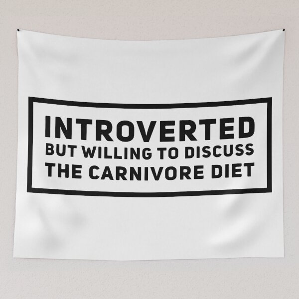 Item preview, Introverted but Willing to Discuss the Carnivore Diet designed and sold by HalpinDesign.