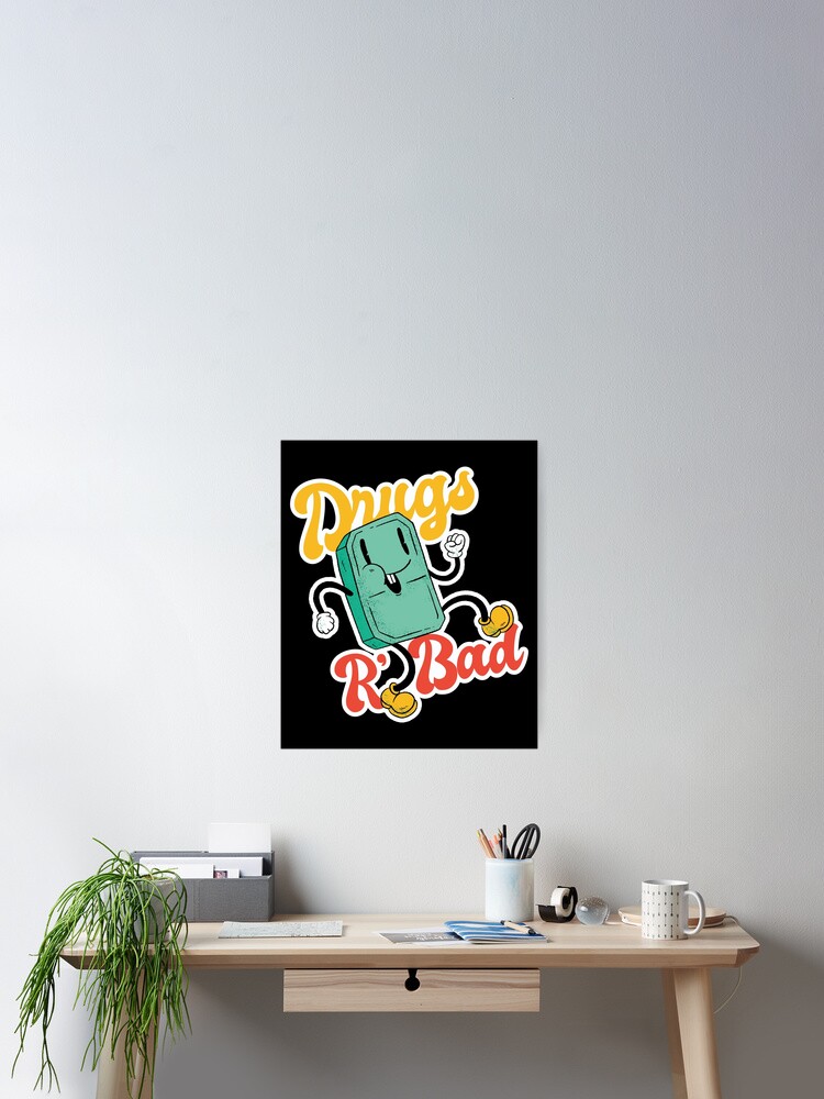 Thumbnail 2 of 3, Poster, Drugs RBad designed and sold by DavinciStore21.