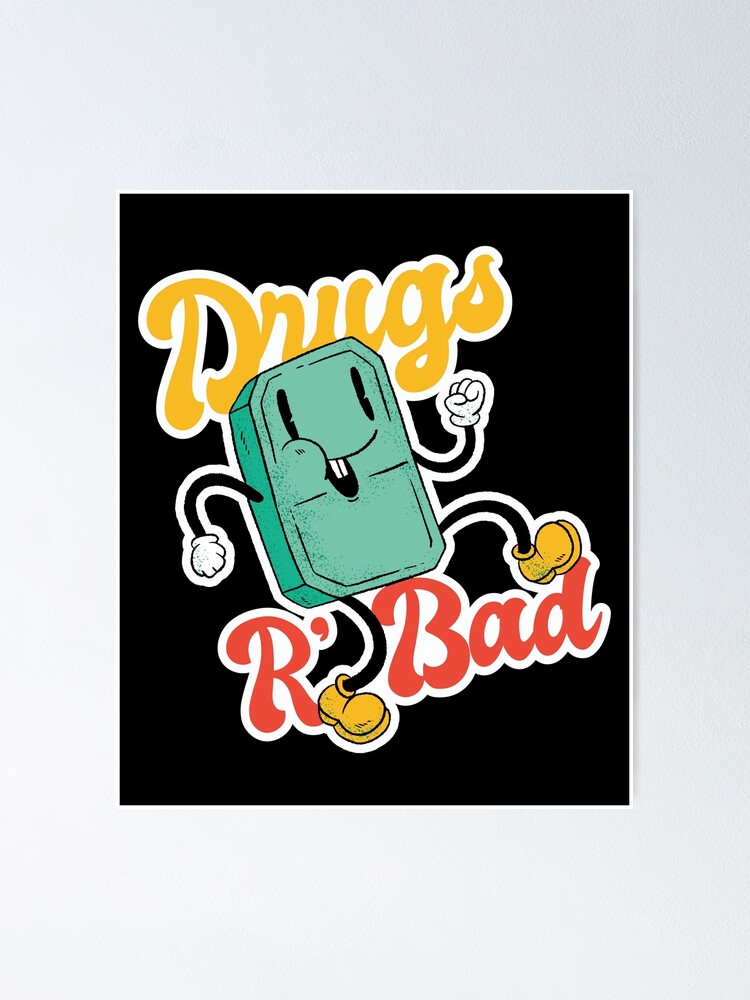 Thumbnail 1 of 3, Poster, Drugs RBad designed and sold by DavinciStore21.