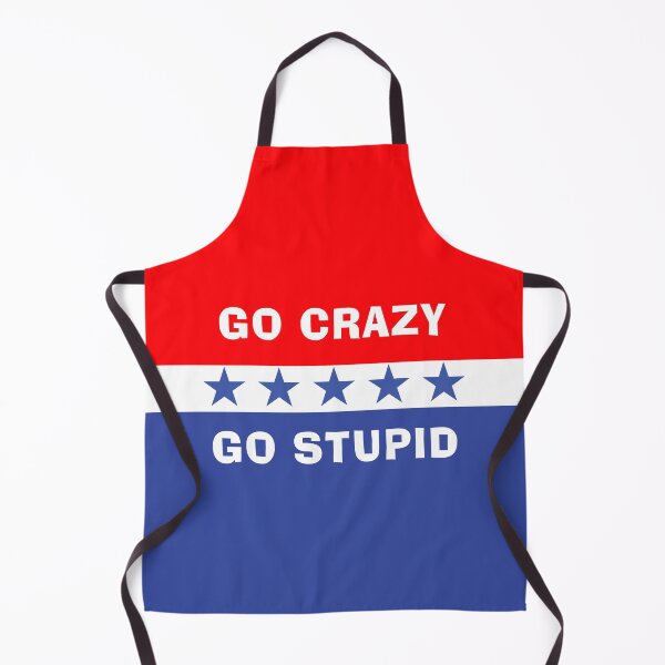 Item preview, Go Crazy Go Stupid Flag designed and sold by Boxing Kangaroo Retail Company.