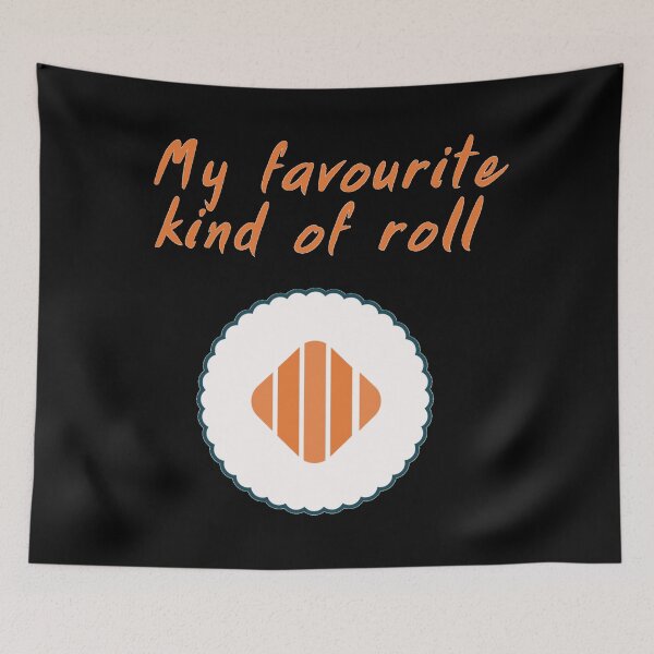 Item preview, Sushi - My favourite kind of roll funny design designed and sold by To-the-T.