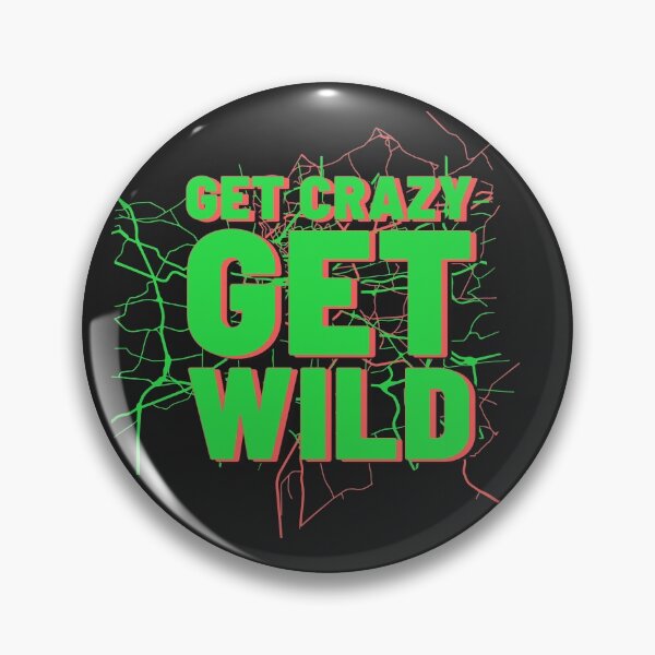 Artikelvorschau, Get Crazy Get Wild, denn es ist Partyzeit entworfen und verkauft von by-RK.