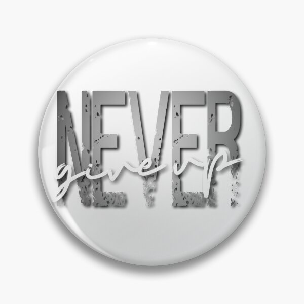 Item preview, Never Give Up designed and sold by ThanaCole.