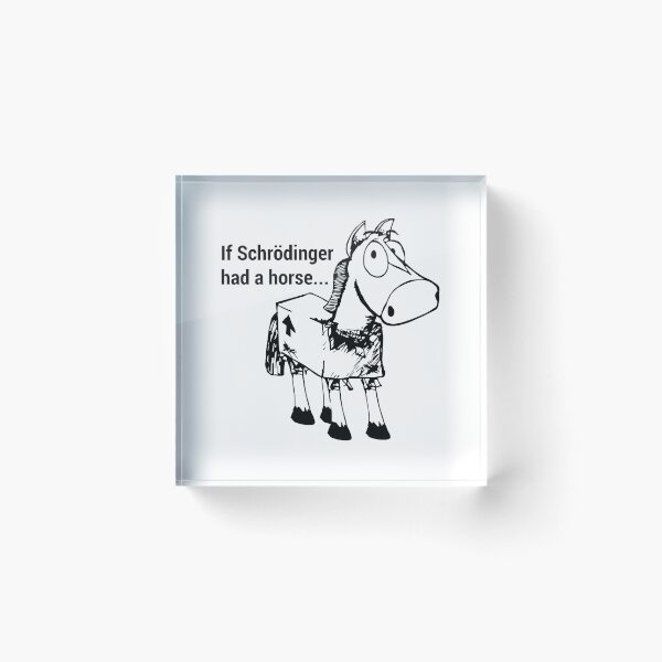 Item preview, If Schrodinger had a horse... designed and sold by Coops Clothing.