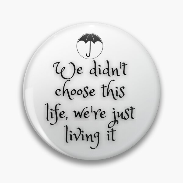 Item preview, Umbrella Academy, we didn't choose this life designed and sold by Coots89.