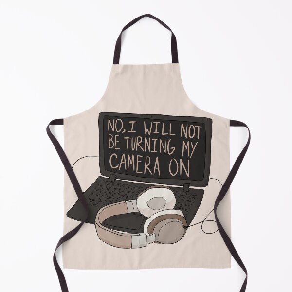 Item preview, No, I Will Not Be Turning My Camera On designed and sold by PanfriedArtShop.
