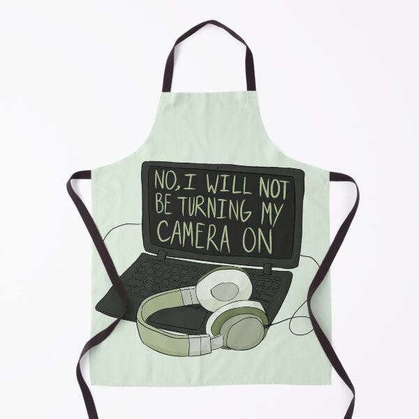 Item preview, No, I Will Not Be Turning My Camera On designed and sold by PanfriedArtShop.