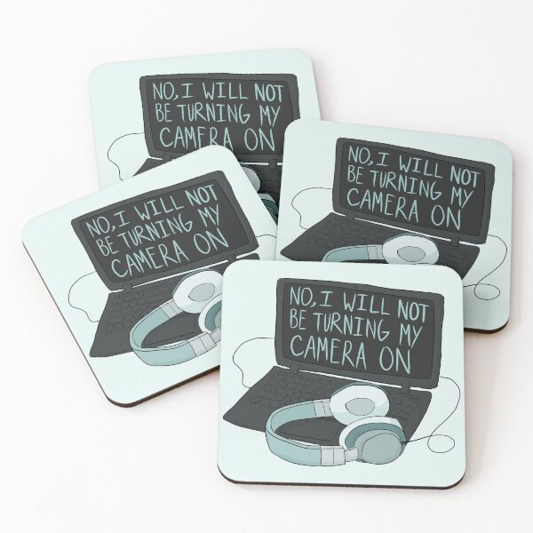 Item preview, No, I Will Not Be Turning My Camera On designed and sold by PanfriedArtShop.