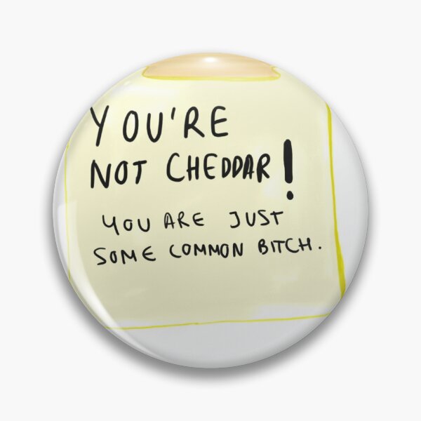 Item preview, You are not cheddar designed and sold by Abracadabrantes.