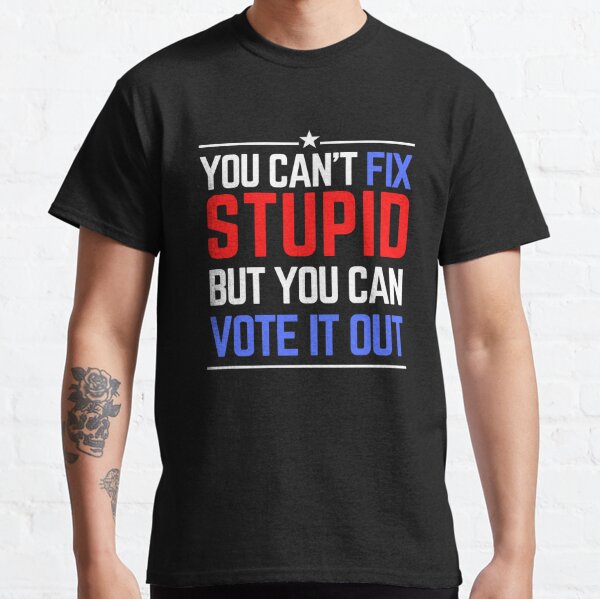 You can't fix stupid New England Patriots NFL shirt, hoodie