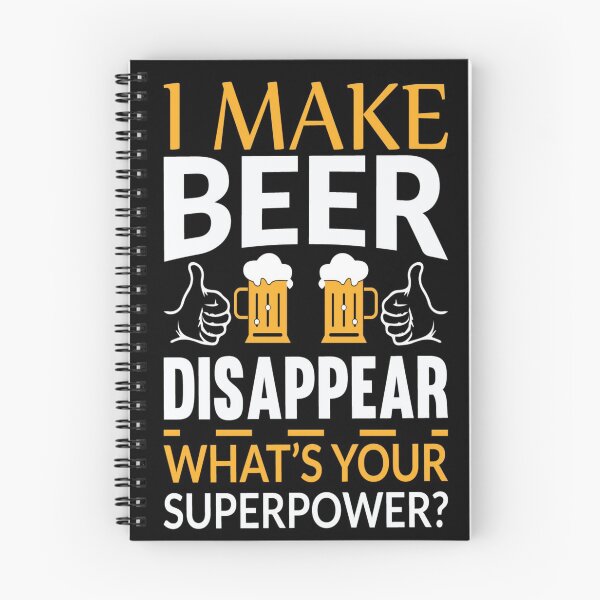 Item preview, I Make Beer Disappear whats your super power designed and sold by chris299.