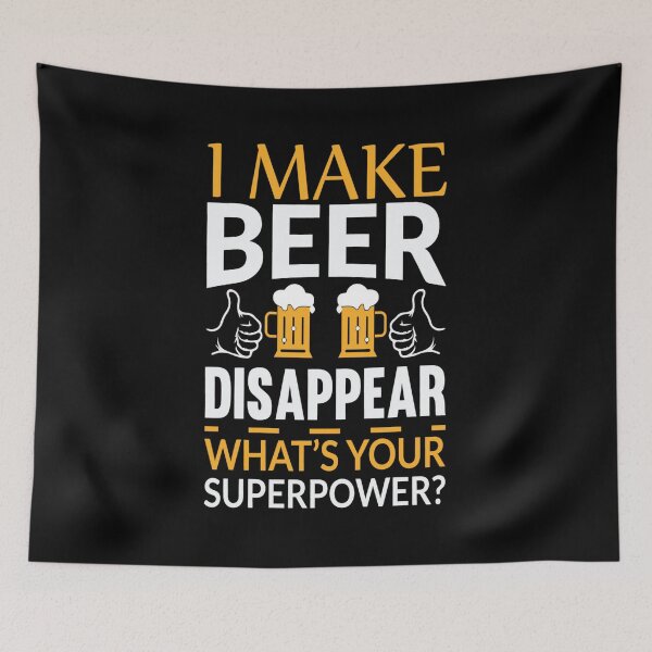 Item preview, I Make Beer Disappear whats your super power designed and sold by chris299.