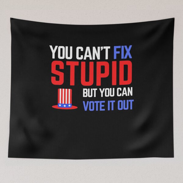 Item preview, You can't fix stupid but you can vote it out, Vote Shirt, Anti Trump President, Vol.2 designed and sold by bas19101.