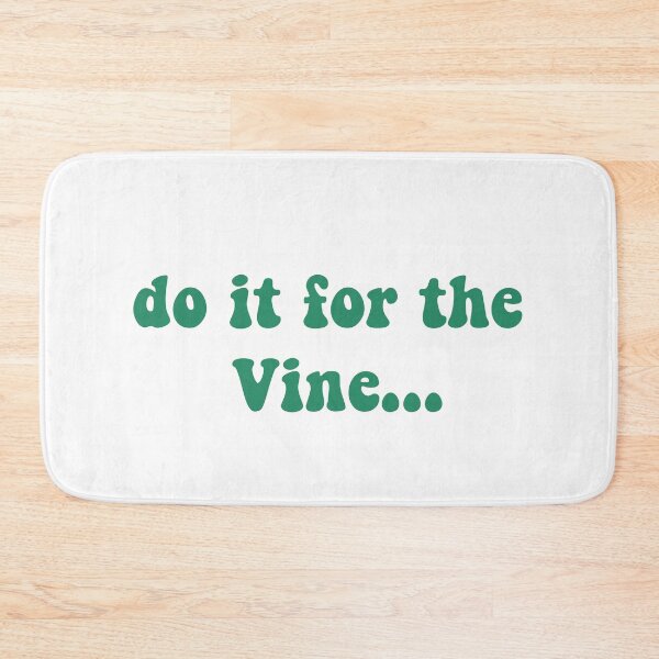 Item preview, Do it for the vine designed and sold by PaintPsd.