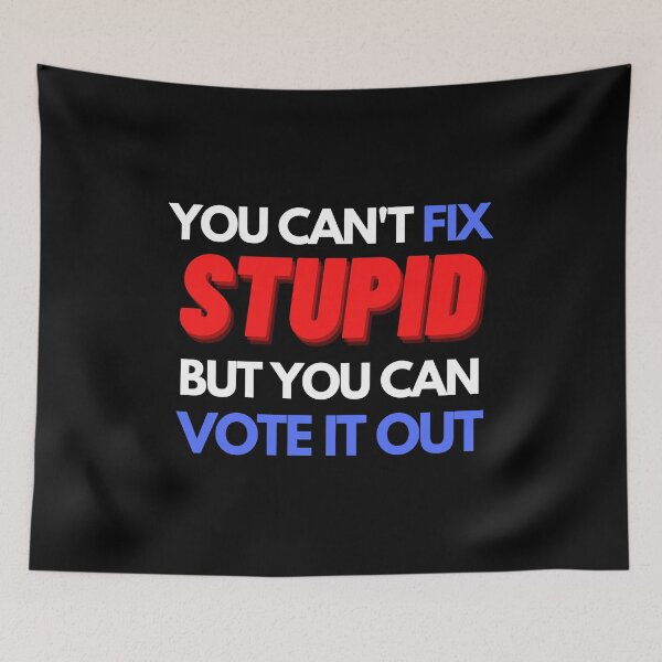 Item preview, You can't fix stupid but you can vote it out, Vote Shirt, Anti Trump President, Vol.4 designed and sold by bas19101.