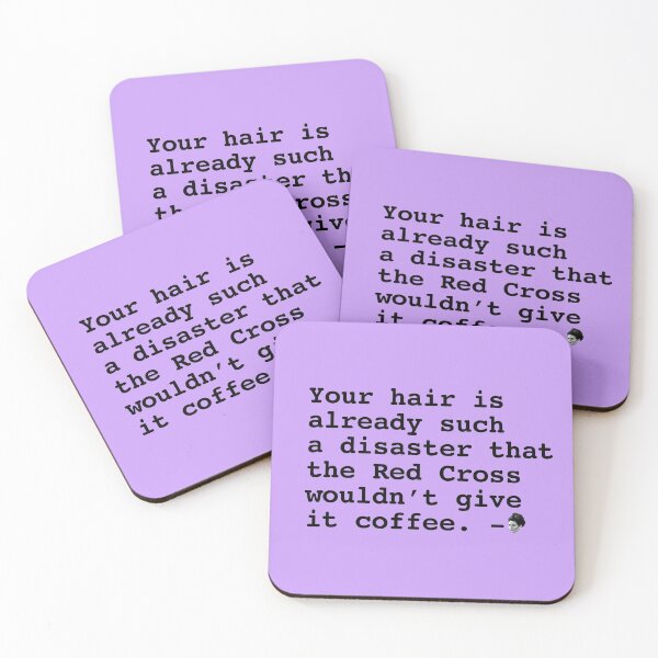 Item preview, Karen Walker: Your hair is such a disaster (Will and Grace) designed and sold by catalystdesign.