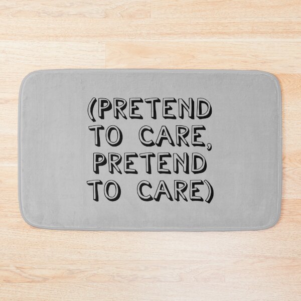 Item preview, Karen Walker: Pretend to care, pretend to care (Will and Grace) designed and sold by catalystdesign.