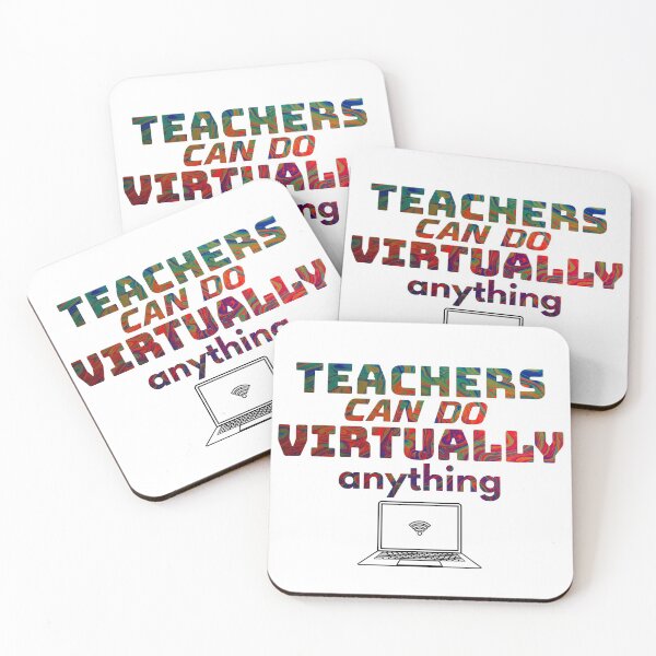 Item preview, teachers can do anything virtually  designed and sold by coatstar.