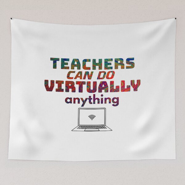 Item preview, teachers can do anything virtually  designed and sold by coatstar.