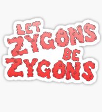 let zygons be zygons Sticker