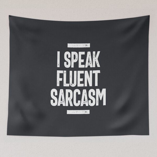 Item preview, I Speak Fluent Sarcasm designed and sold by cidolopez.