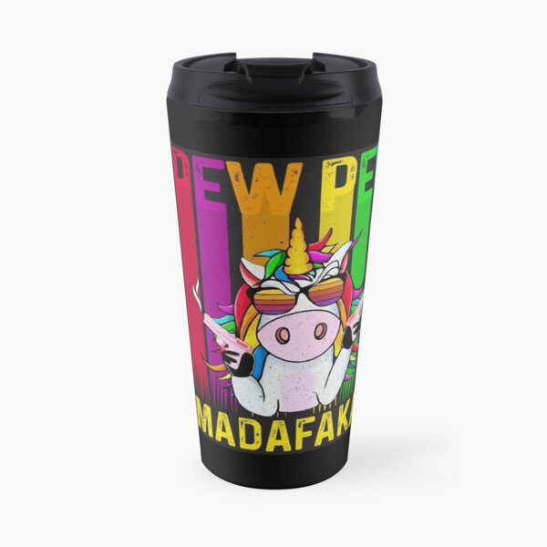 pew pew madafakas unicorn t-shirt Travel Mug