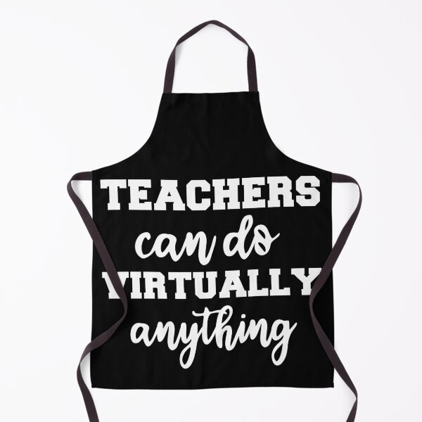 Item preview, teachers can do anything virtually  designed and sold by coatstar.
