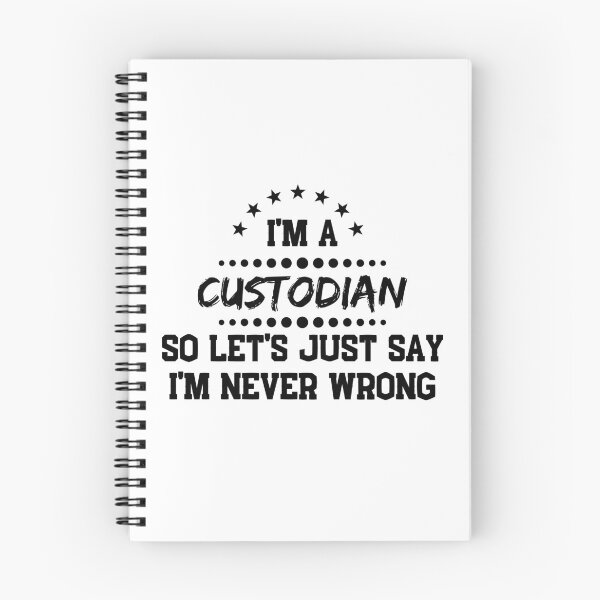 Item preview, I'm A Custodian So I'm Never Wrong designed and sold by DanielPOD.