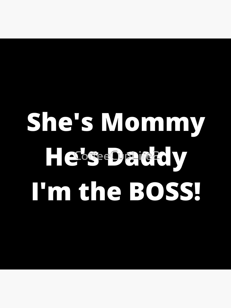 TheCoffeeCupLife Kids: Mommy, Daddy, Boss! by CoffeeCupLife2