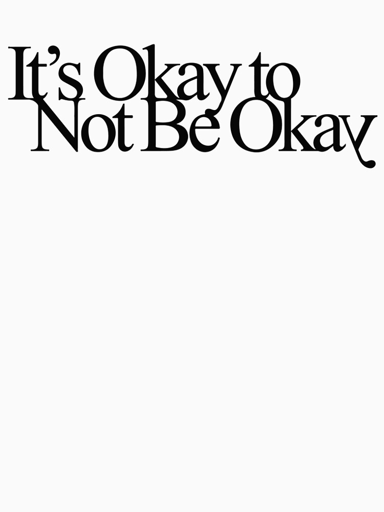 It's Okay to Not Be Okay by coalab