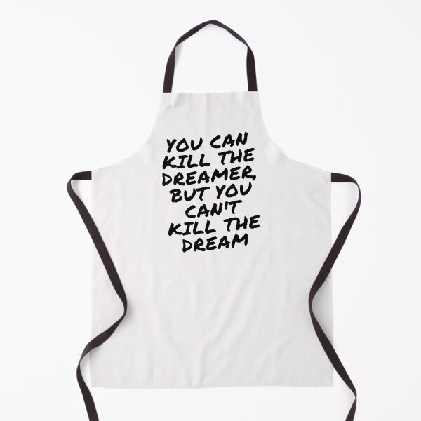 Item preview, You Can Kill The Dreamer, But You Can't Kill The Dream designed and sold by nicole6830.
