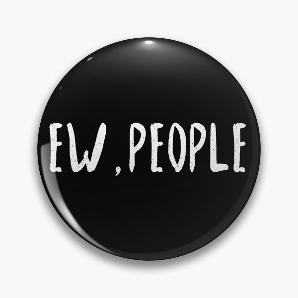 Item preview, Ew, People designed and sold by Aysel's Designs.